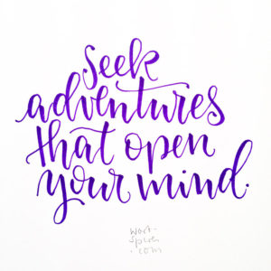 seek adventures that open your mind