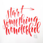 start something wonderful