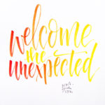 welcome the unexpected