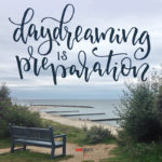 daydreaming is preparation