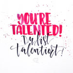 Du bist talentiert!