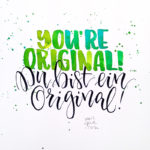 Du bist ein Original!
