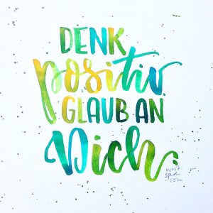 Denk Positiv Glaub An Dich Wortspuren